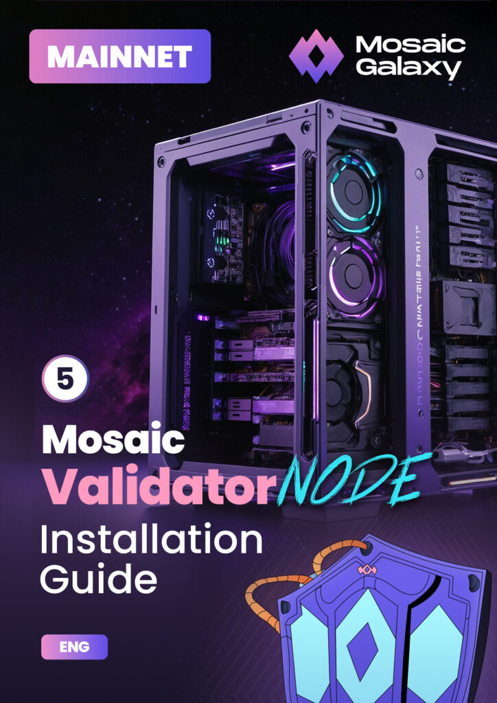 Mosaic Onboarding 05 - Mosaic Validator Installation Guide - Mosaic ...